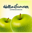 hello summer poster with apples vector image vector image