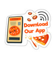 download our application pizza with delivery vector image vector image