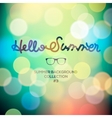 hello summer summertime blurred background vector image vector image