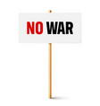 white protest sign on wooden holder stop war vector image