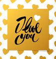 i love you vector image vector image