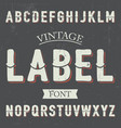 vintage label font poster vector image vector image