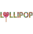 word lollipop with candy entangle object vector image vector image