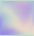 abstract blurred holographic gradient background vector image