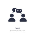 talk icon on white background simple element from vector image