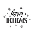 happy holidays vector image