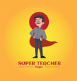 super teacher mascot logo vector image