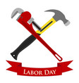 happy labor day set of pipe wrench hammer vector image