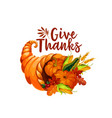 thanksgiving cornucopia symbol of autumn harvest vector image
