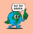go green concept with walking comic vintage earth vector image