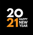 2021 text logo design happy new year label vector image vector image