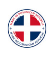 made in dominican republic round label vector image