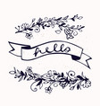 hello lettering with ribbon and hand drawn flowers vector image