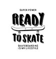 hand drawing print design skateboard and slogans vector image vector image