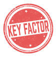 key factor grunge rubber stamp vector image vector image