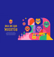 dia de los muertos day of the dead mexican vector image vector image