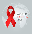cancer day concept world awareness ribbon vector image vector image