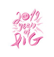 pink pig snout with 2019 new year lettering vector image vector image