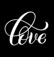 love hand written lettering inspirational quote vector image vector image