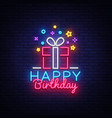happy birthday neon sign vector image