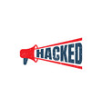 megaphone hacked stamp red grunge texture graphic vector image