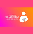 breastfeeding awareness month vector image vector image