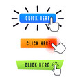 hand cursor over button with text click here set vector image