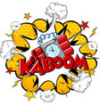 comic speech bubble with kaboom text vector image