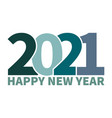 happy new year 2021 text design template vector image vector image
