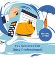 tax services for busy professionals special offer vector image