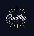 sunday vibes hand written lettering quote vector image vector image